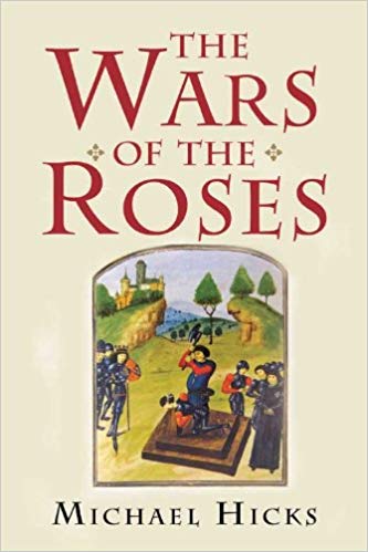 Hicks on the Causes of the Wars of the Roses