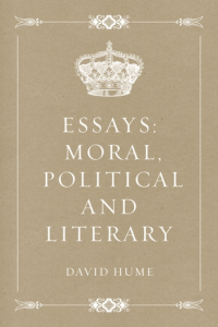 4. Essays, Moral, Political, and Literary by David Hume