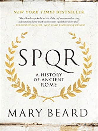 1. SPQR: A History of Ancient Rome by Mary Beard